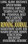 running journal: Everyday Running Journal log distance,location,time,pace running journal: Everyday Running Journal log distance,location,time,pace