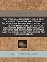 The font-guard routed, or, A brief answer to a book written by Thomas Hall superscribed with this title, The font guarded with 20 arguments therein ... wherein his arguments are examined (1652)