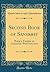 Second Book of Sanskrit: Being a Treatise on Grammar, With Exercises (Classic Reprint)