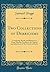 Two Collections of Derbicisms: Containing Words and Phrases in a Great Measure Peculiar to the Natives and Inhabitants of the County of Derby (Classic Reprint)