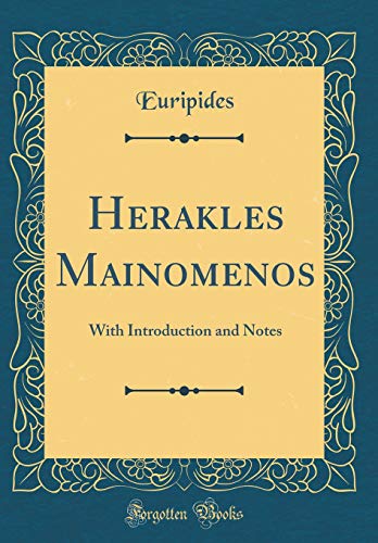 Herakles Mainomenos: With Introduction and Notes