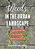 Weeds in the Urban Landscap...