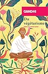 Du Végétarisme by Mahatma Gandhi