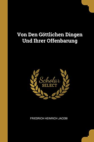 Von Den Göttlichen Dingen Und Ihrer Offenbarung (German Edition)