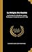 La Religion Des Gaulois: Les Druides Et Le Druidisme; Leçons Professées À L'école Du Louvre En 1896 (French Edition)