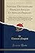 Nouveau Dictionnaire Français-Anglais Et Anglais-Français: Rédigé d'Après les Meilleures Autorités, Et Contenant Tous les Mots Généralement en Usage ... des Écoles (Classic Reprint) (French Edition)