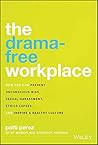 The Drama-Free Wo...