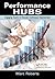 Performance Hubs: Engaging Teams in Focused Continuous Improvement