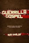 Guerrilla Gospel (Guerrilla Gospel and Bible Studies Series)