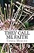 They Call Me Faith by Tanya Merced
