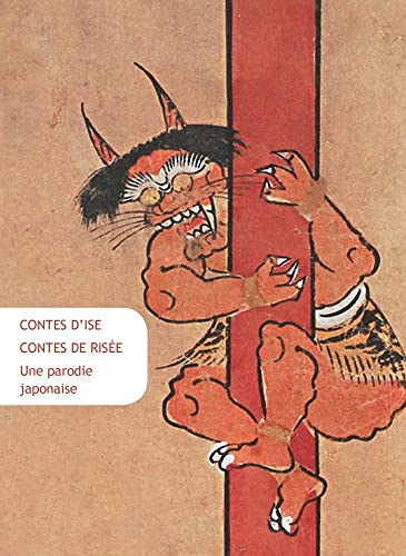 Contes d'Ise, Contes de Risee: Une Parodie Japonaise (Collection Japon) (French Edition)
