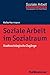 Soziale Arbeit Im Sozialraum: Stadtsoziologische Zugange (Grundwissen Soziale Arbeit, 29) (German Edition)