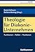 Die Rolle Der Theologie in Der Steuerung Diakonischer Unterne... by Beate Hofmann
