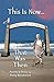 This is Now ... That was Then by Patsy Brookshire