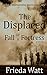 The Displaced: Fall of a Fortress