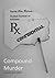 Compound Murder by David Schudel