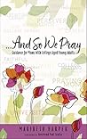 ...And So We Pray...