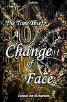 The Time Thief: A Change of Face