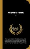 OEuvres de Fermat: 4 (French Edition) OEuvres de Fermat: 4 (French Edition)