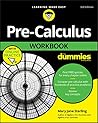 Pre-Calculus Workbook for Dummies