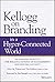 Kellogg on Branding in a Hyper-Connected World