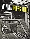 Atlanta Underground: History from Below