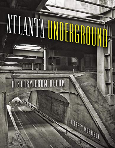 Atlanta Underground: History from Below (Hardcover)