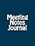 Meeting Notes Journal: A Me...