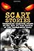 Scary Stories: Unexplained Creatures Caught in the ACT: 10 True Stories of the Unimaginably Scary