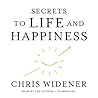 Secrets to Life and Happiness