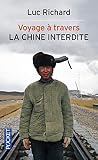 Voyage à travers la Chine interdite Voyage à travers la Chine interdite