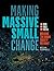 Making Massive Small Change...