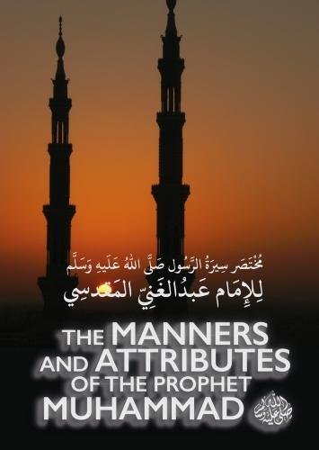 The Manners and Attributes of the Prophet Muhammad (Paperback)