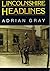 Lincolnshire Headlines by Adrian Gray