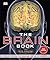The Brain Book: An Illustrated Guide to its Structure, Functions, and Disorders
