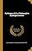 Pythagore Et La Philosophie Pythagoricienne (French Edition)