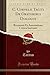 C. Cornelii Taciti de Oratoribus Dialogus: Recensuit Et Annotatione Critica Instruxit (Classic Reprint) (Latin Edition)