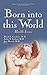 Born into This World: Healt...