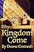 Thy Kingdom Come by Deone Emineth