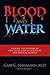 Blood and Water: Solving th...
