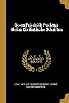 Georg Friedrich Puchta's Kleine Civilistische Schriften (German Edition)