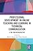 Professional Development in Online Teaching and Learning in Technical Communication: A Ten-Year Retrospective