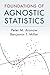 Foundations of Agnostic Statistics