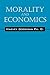 Morality and Economics by Harvey Goodman