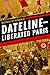 Dateline-Liberated Paris: The Hotel Scribe and the Invasion of the Press