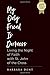 My Only Friend is Darkness by Barbara Dent