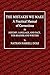 The Mistakes We Make of Corrections: A Practical Manual in History, Language, and Fact, for Readers and Writers