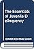 The Essentials of Juvenile ...