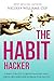 The Habit Hacker: A Simple ...