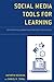 Social Media Tools for Learning: Activating Collaboration Strategies for Success (Concordia University Chicago Leadership: An Educational Series from Rowman & Littlefield Education)